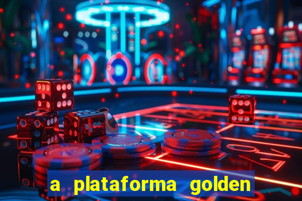 a plataforma golden slots paga mesmo